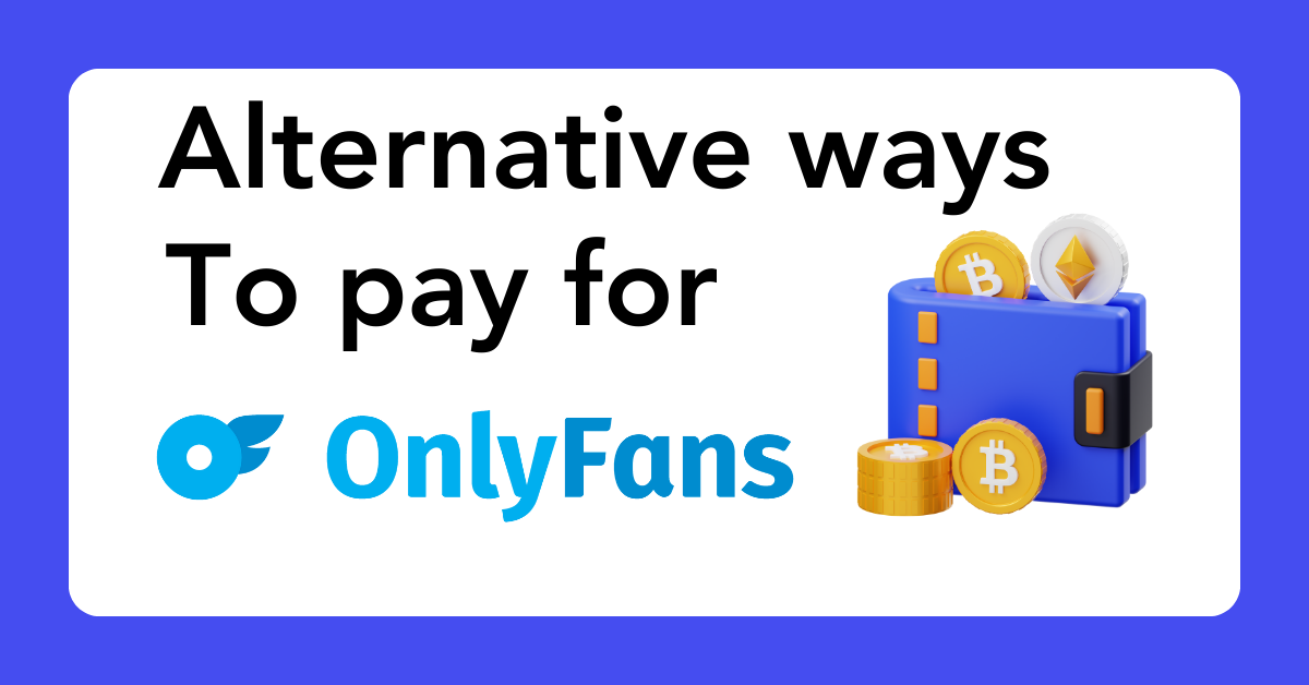 Alternative ways to pay for onlyfans - The Ultimate OnlyFans