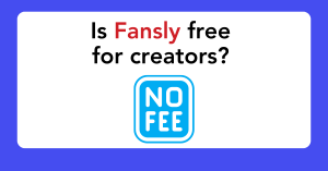 Is Fansly free for creators? - The Ultimate OnlyFans Alternative for