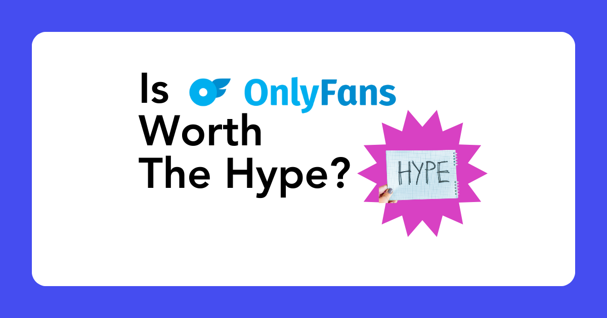 Is OnlyFans Worth the Hype? The Ultimate OnlyFans Alternative for