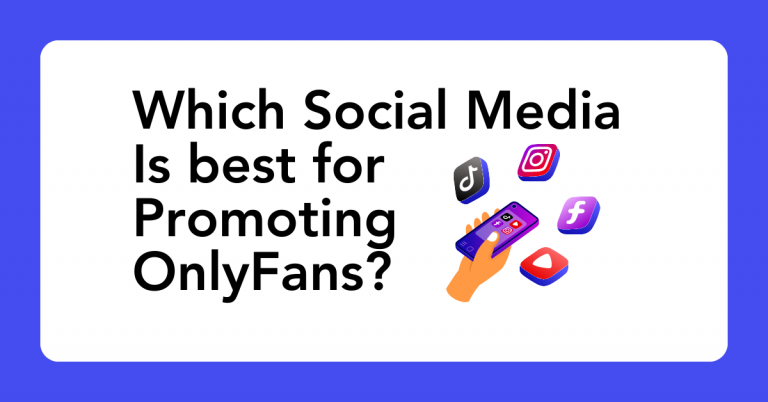 Which Social Media Platform is Best for Promoting an OnlyFans Profile