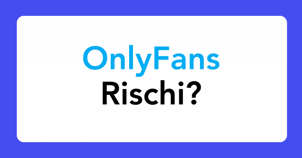 onlyfans rischi