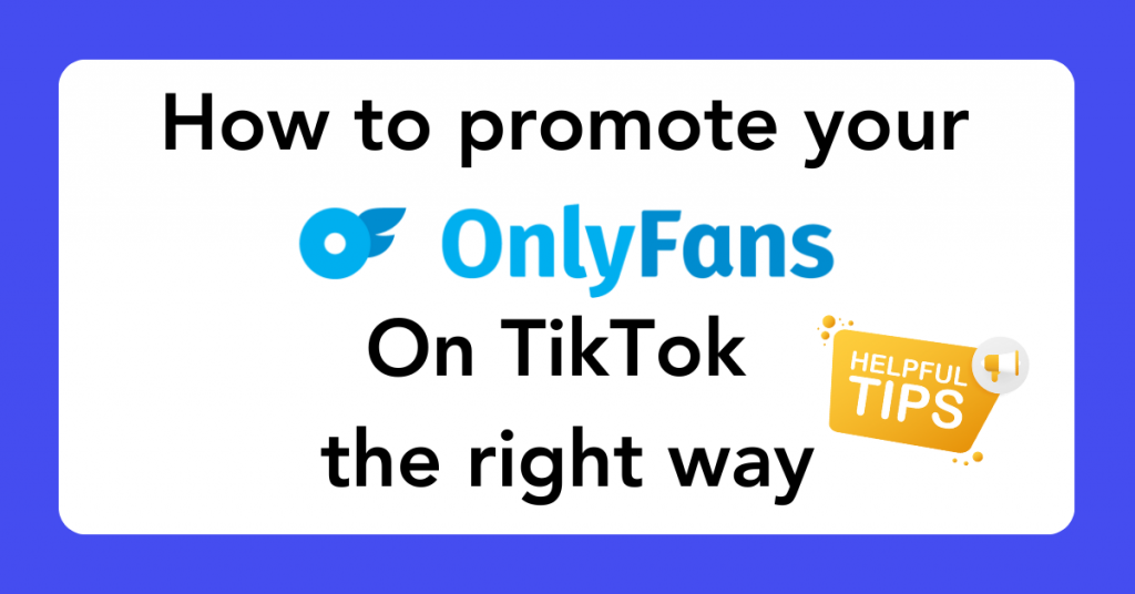 how to promote onlyfans on tiktok